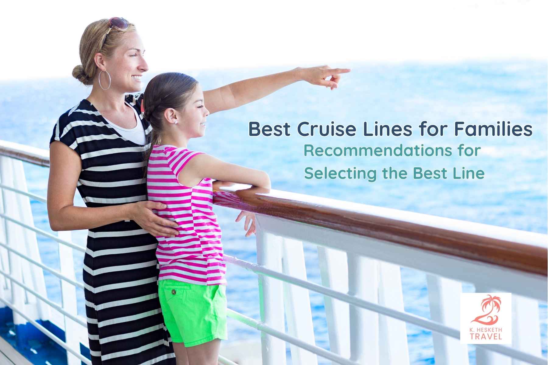 Mom and daughter stand at the rail of a cruise ship, enjoying a family cruise